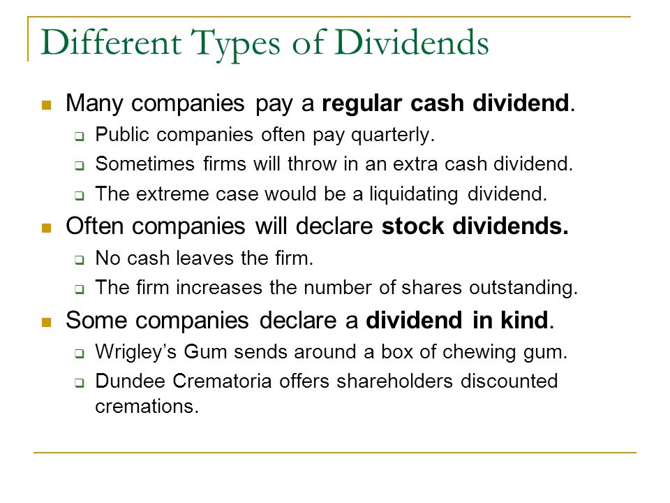 The various types of dividend policies used by companies